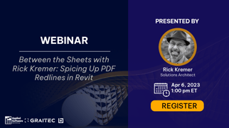 4-6-23 Between the Sheets with Rick Kremer-Spicing Up PDF Redlines in Revit