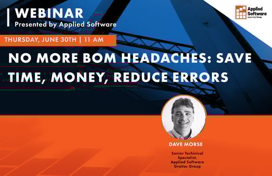 6-30-22 No More BoM Headaches- Save Time, Money, Reduce Errors Landing Page