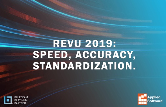 Revu 2019 Speed, Accuracy, Standardization