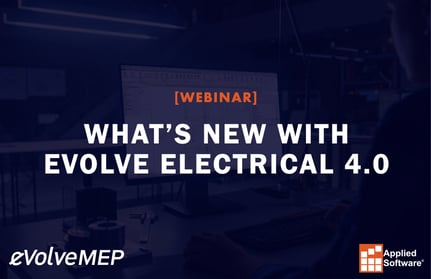 What’s New with eVolve Electrical 4.0