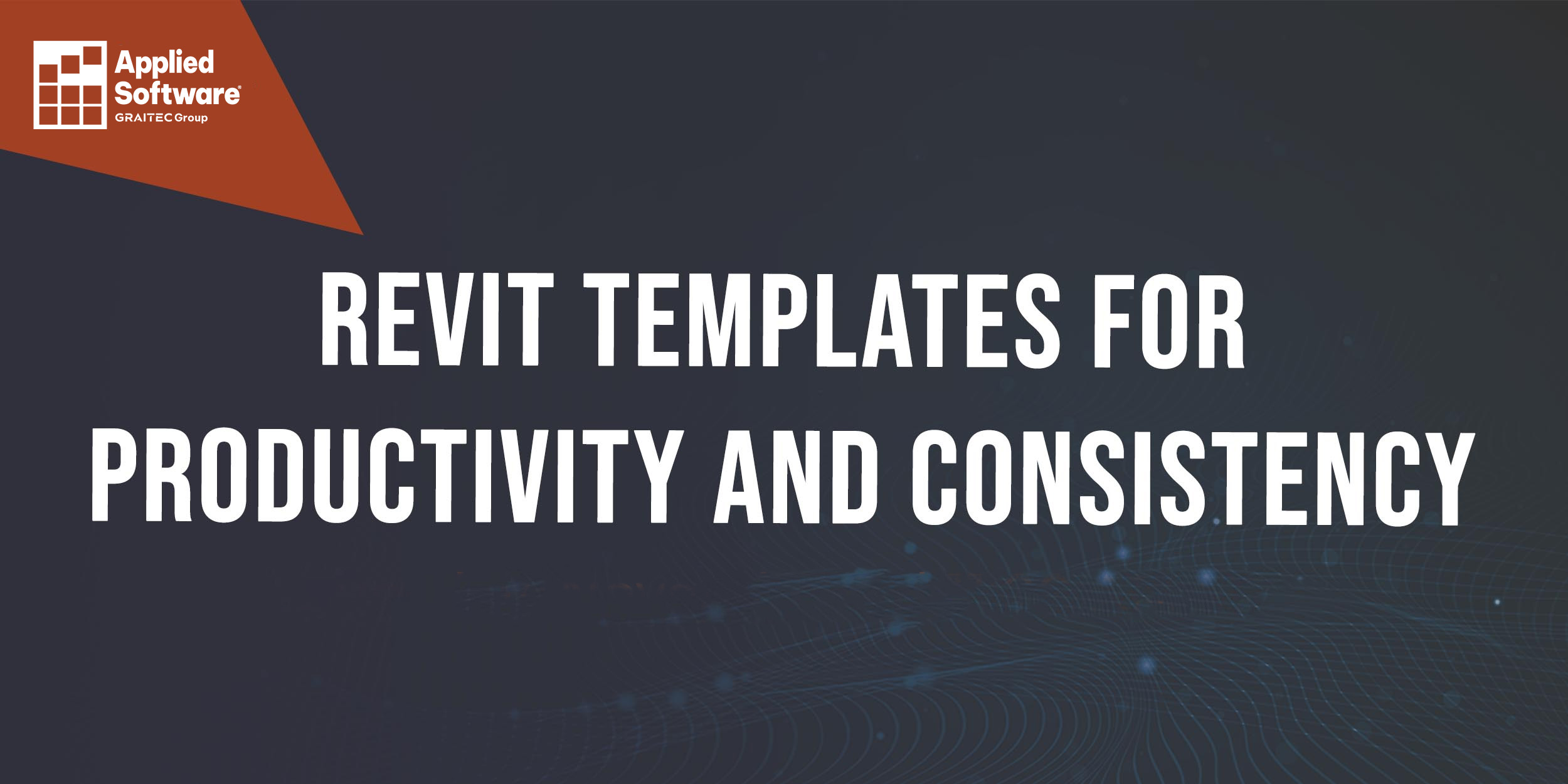 Get started with Revit Templates Get started with Revit Templates